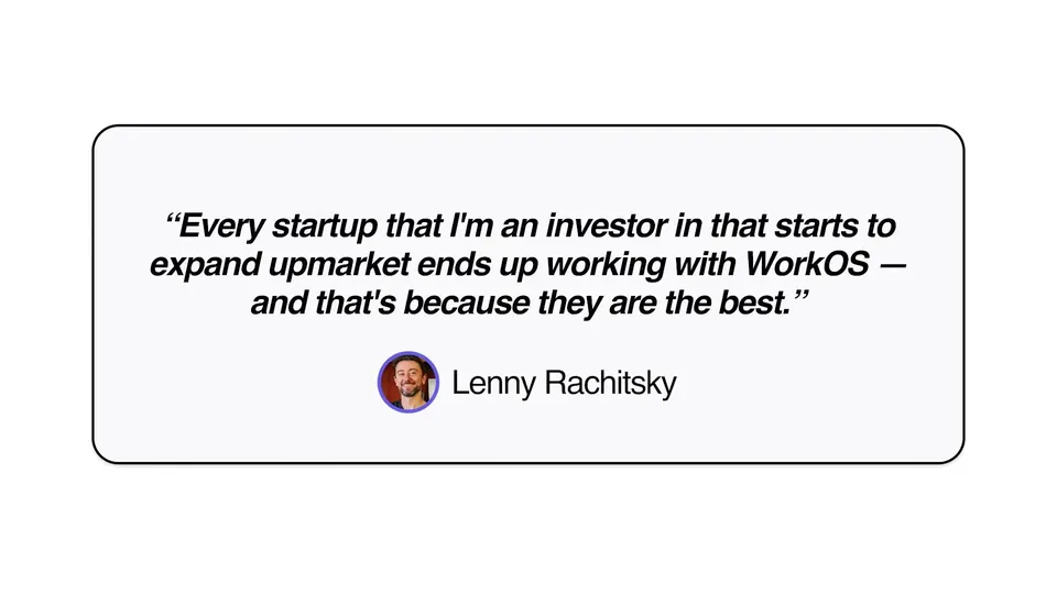The WorkOS read on Lenny's Podcast puts Lenny Rachitsky's own line about WorkOS on screen, April 2026